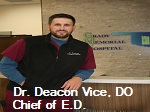 An image of Dr. Deacon Vice, DO Chief of E.D.